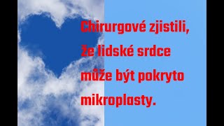 Chirurgové zjistili že lidské srdce může být pokryto mikroplasty [upl. by Annaiek308]