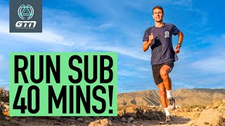 How To Run A Sub40 Minute 10K [upl. by Mahmoud]