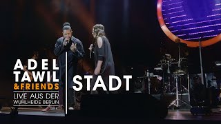 Adel Tawil quotStadtquot Live aus der Wuhlheide Berlin [upl. by Sylado]