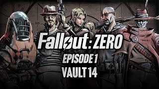 Episode 1  Vault 14  Fallout Zero [upl. by Nap]