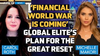 Financial World War Coming Global Elites Plan  Youll Own Nothing amp Theyll Own You Carol Roth [upl. by Asiled]