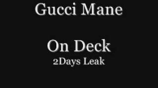 Gucci Mane On Deck [upl. by Sakovich478]