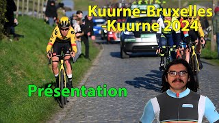 🚴‍♂️KuurneBruxellesKuurne 2024🇧🇪  Présentation Parcours Pronos Météo [upl. by Nannerb]