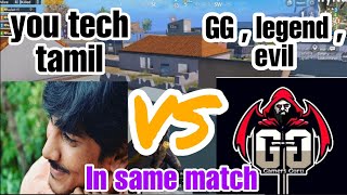 You Tech Tamil VS ytt GG Legend Evil  In same match  Who will win it [upl. by Dumm]