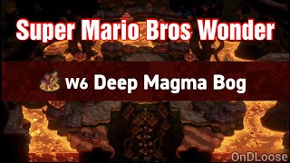 Super Mario Bros Wonder W6 Deep Magma Bog Full Playthrough [upl. by O'Driscoll835]