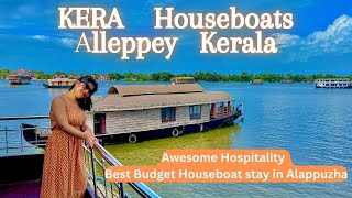 KERA HOUSEBOATS Alleppey Kerala  Kerala Day 6  Budget houseboat 3 meals  Nice Host with good food [upl. by Feledy]