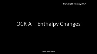 OCR A 321 Enthalpy changes REVISION [upl. by Gnni489]