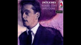 Where Love Has Gone  Jack Jones [upl. by Gabriela]