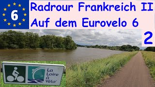 Radtour Frankreich II  Auf dem Eurovelo 6  Teil 2 Von Gien nach Fourchambault [upl. by Anivlem36]