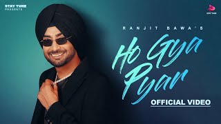 Ho Gya Pyar Official Video Ranjit Bawa  Bunty Bains  Desi Crew  New Punjabi Songs 2024 [upl. by Htbazile]