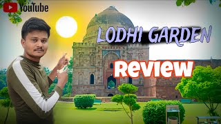 LODHI GARDEN REVIEW 😍 [upl. by Bonnice]