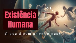 O QUE DIZEM AS RELIGIÕES sobre a EXISTÊNCIA HUMANA E O ATEÍSMO [upl. by Ayital]