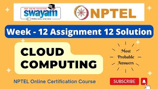 Cloud Computing Week 12 Assignment 12 Solution  NPTEL  Swayam  Jan  Apr 2024 [upl. by Acireit]