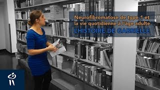 Neurofibromatose de type 1  l’histoire de Gabrielle [upl. by Jammie]