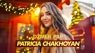 Patricia Chakhoyan  Dzmer Pap 2024 [upl. by Alita]