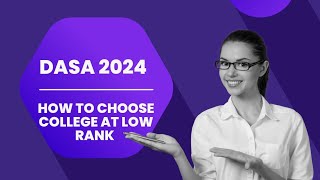 DASA 2024  HOW TO CHOOSE COLLEGE AT LOW RANK 2024 [upl. by Elmore]