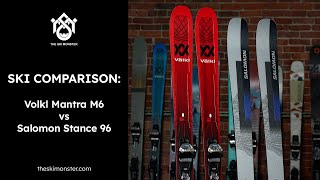 Ski Comparison Volkl Mantra M6 vs Salomon Stance 96 [upl. by Moore]