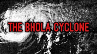 The Cyclone That Gave Birth To A Nation  The Bhola Cyclone  The Worlds Deadliest Storm [upl. by Akem]