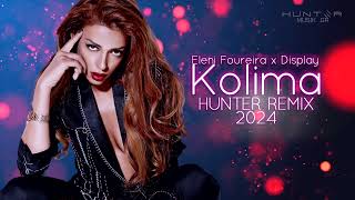 Eleni Foureira x Display  Kolima HUNTER REMIX 2024 [upl. by Acinhoj]