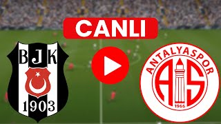 🔴 BEŞİKTAŞ ANTALYASPOR MAÇI CANLI İZLE [upl. by Llebana]