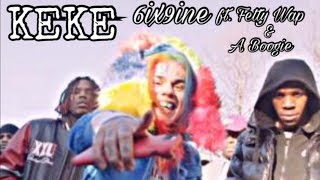 6IX9INE  KEKE OFFICIAL MUSIC VIDEO FT FETTY WAP amp A BOOGIE [upl. by Walters51]