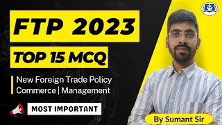 Top MCQs on FTP 2023  New Foreign Trade Policy  UGC Net  JRF  Commerce  Management [upl. by Ellenwahs]