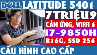 79tr i7 9850H r16gb ssd 256gb nvme Wifi 6 AX cảm ứng Dell latitude 5401 laptopquangngai [upl. by Arad]