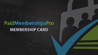 Membership Card Add On  Paid Memberships Pro [upl. by Akinihs]