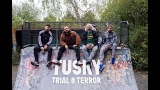 Tusky  Trial amp Terror Official [upl. by Longan329]