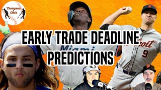 SF Giants Early Trade Deadline Predictions Show  Bichette Jazz Robert Jr  Thompson 2 Clark [upl. by Holds]