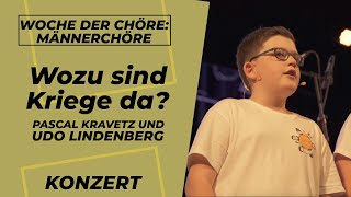 quotWozu sind Kriege daquot  Udo Lindenberg  Männerchöre  Chorversion [upl. by Bryanty]