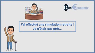 J’ai effectué une simulation retraite  Je n’étais pas prêt… [upl. by Tareyn930]