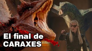 🐲🔥 Así Fue el Trágico FINAL de CARAXES el Guiverno Sanguíneo  houseofthedragon [upl. by Assirolc]