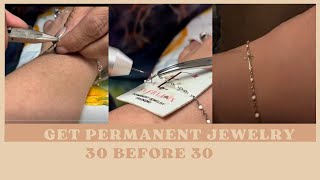 Get Permanent Jewelry  30 before 30 list series [upl. by Cherin209]