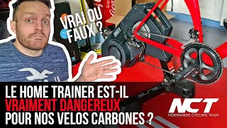 HOME TRAINER  ESTCE VRAIMENT DANGEREUX POUR NOS VÉLOS CARBONES [upl. by Eniffit163]