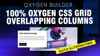 Oxygen Builder CSS Grid overlapping columns  alternating columns  WordPress Tutorial [upl. by Ellinnet277]