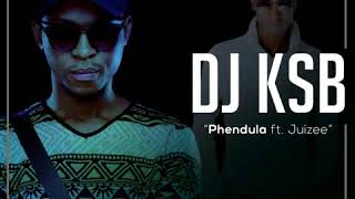 DJ KSB ft Juizee  Phendula [upl. by Oilegor561]