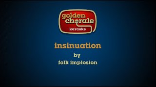 folk implosion  insinuation karaoke [upl. by Nivri]