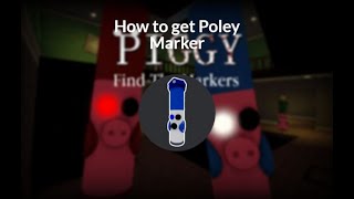 How to get Poley Marker in Roblox  Piggy Find the Markers [upl. by Greenebaum]