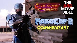 RoboCop 2 Commentary with TheBadMovieBible [upl. by Zurkow]