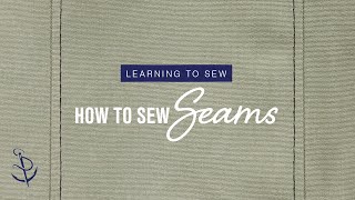 Learning to Sew Part 3 How to Sew Basic Seams [upl. by Anelim393]