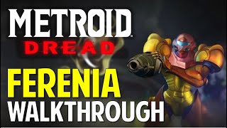 Metroid Dread FERENIA amp BURENIA Walkthrough amp Guide [upl. by Dalpe867]