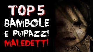 5 BAMBOLE POSSEDUTE E MALEDETTE  CREEPY TRUE STORIES 03 [upl. by Kirit]