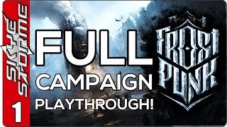 Frostpunk Full Campaign Gameplay  Lets Play  EP 1 City Building Survival Strategy Game 2018 [upl. by Woodhouse]