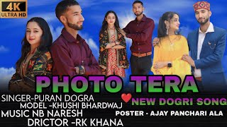 PHOTO TERA  NEW LATEST HIMACHALI DOGRI SONG  SINGER PURAN DOGRA AND KHUSHI BHARDWAJ [upl. by Atsedom117]