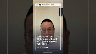 Message from Rabbi Avi Schnall of Agudas Yisroel NJ Office [upl. by Zetrom]