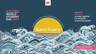 IFES World Student Day 2024 Sanctuary [upl. by Eissac]