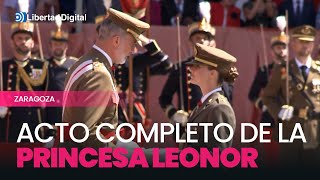 Acto completo de la princesa Leonor en la culminación de su formación militar en Zaragoza [upl. by Annaihs]