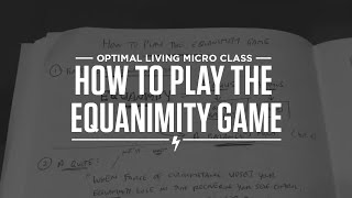 How to play the equanimity game [upl. by Edmead]