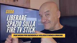 Guida per liberare lo spazio sulla tua Fire TV Stick [upl. by Hirasuna886]